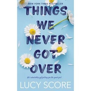 Things We Never Got Over by Lucy Score (2022, Trade Paperback)